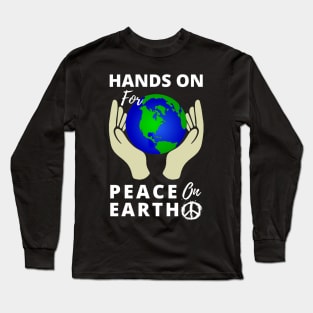 Hands On For Peace On Earth Long Sleeve T-Shirt